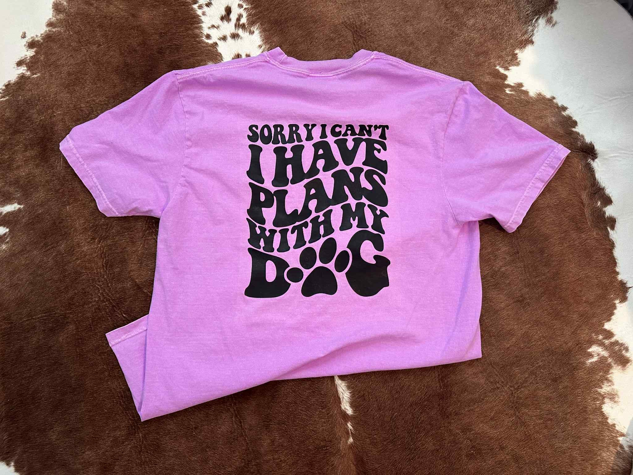 Plans with My Dog Tee