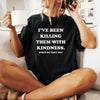 Killing with Kindness T-Shirt
