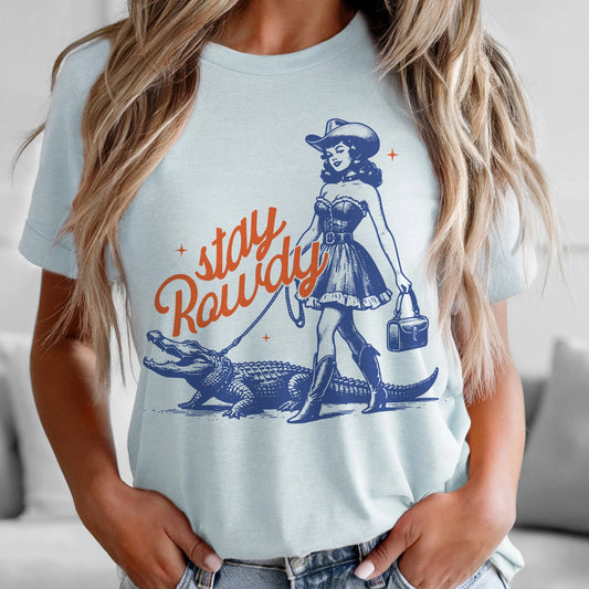 Stay Rowdy T-Shirt